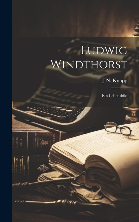 Kniha Ludwig Windthorst J N. Knopp