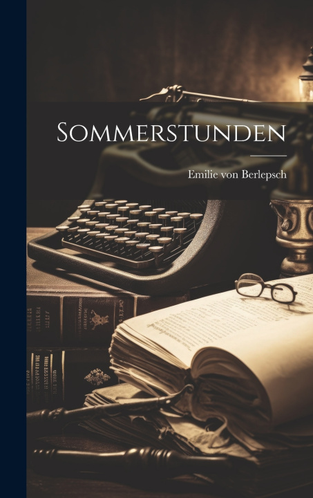 Knjiga Sommerstunden Emilie von Berlepsch