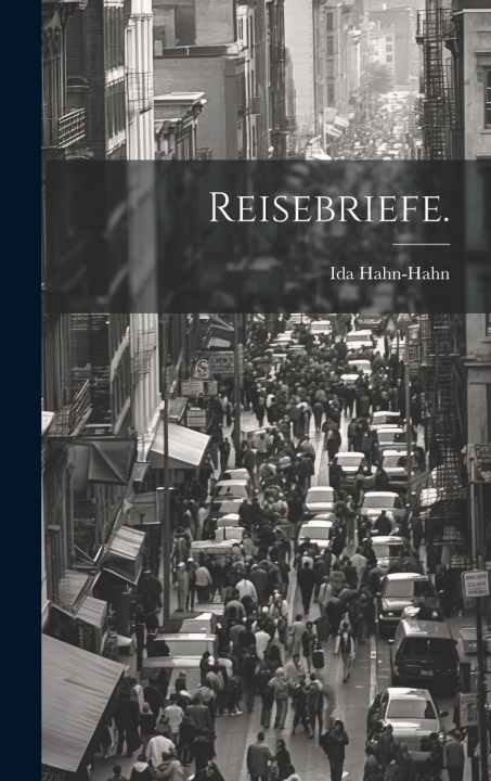 Kniha Reisebriefe. Ida Hahn-Hahn (Gräfin)