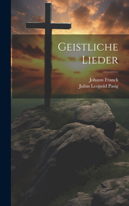 Kniha Geistliche Lieder Johann Franck