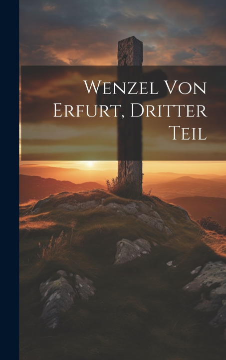 Kniha Wenzel von Erfurt, Dritter Teil Anonymous