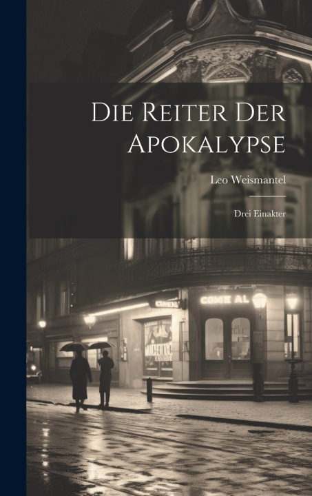 Kniha Die Reiter der Apokalypse [microform] Leo Weismantel