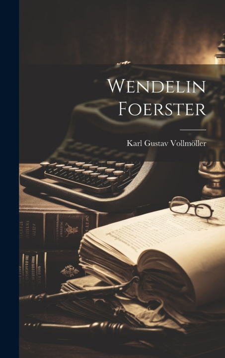 Kniha Wendelin Foerster Karl Gustav Vollmöller