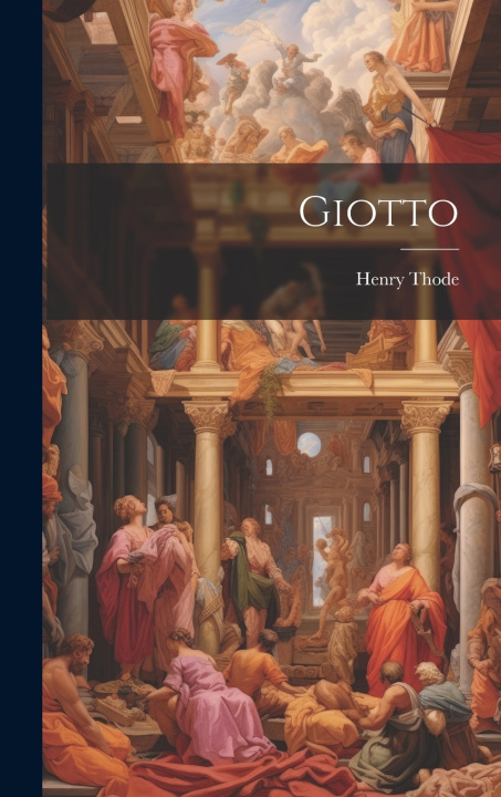 Knjiga Giotto Henry Thode