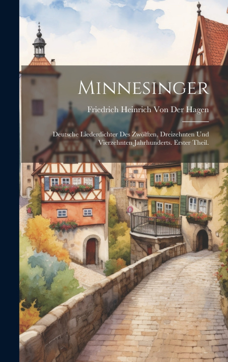 Könyv Minnesinger Friedrich Heinrich Von Der Hagen