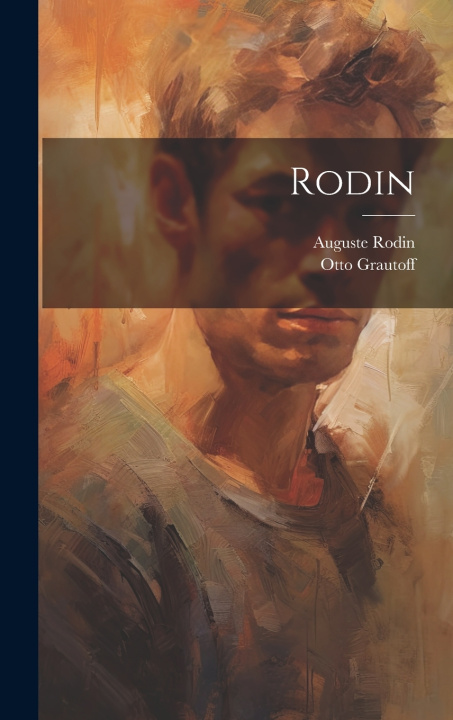 Kniha Rodin Grautoff Otto 1876-1937