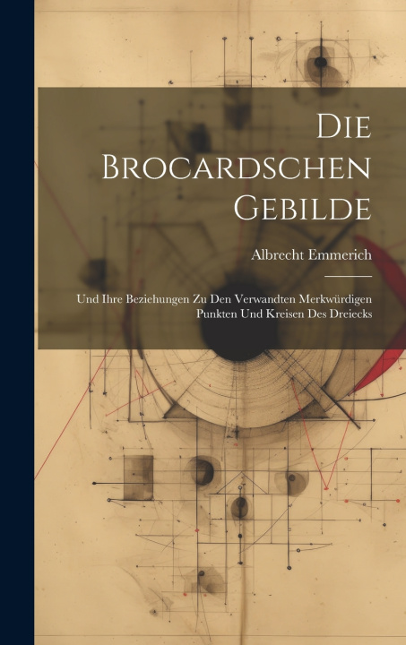 Kniha Die Brocardschen Gebilde Albrecht Emmerich