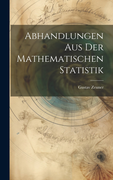 Buch Abhandlungen aus der mathematischen Statistik Gustav Zeuner