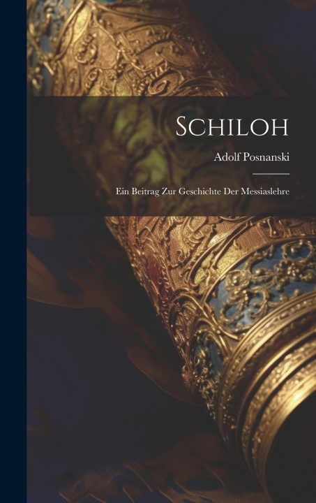 Kniha Schiloh Adolf Posnanski