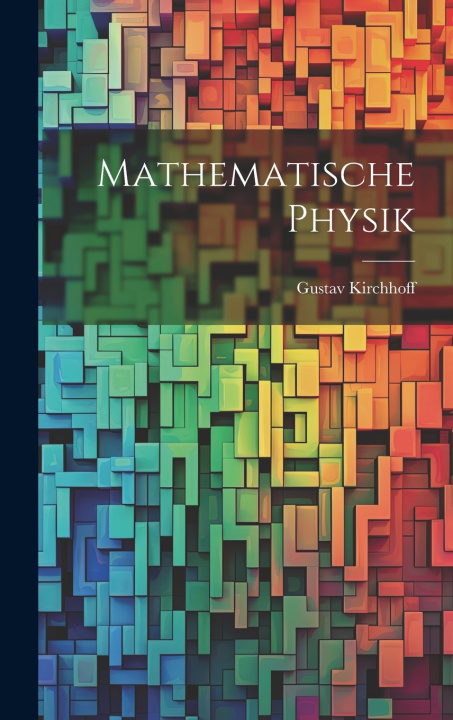 Kniha Mathematische Physik Gustav Kirchhoff