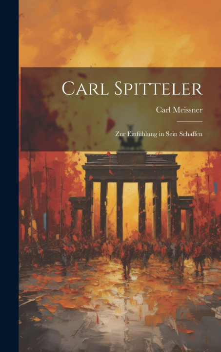 Kniha Carl Spitteler Carl Meissner