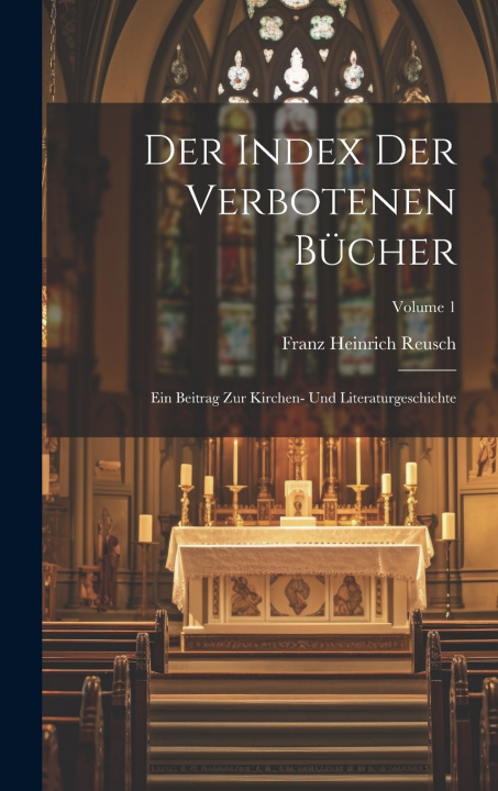 Boek Der Index Der Verbotenen Bücher Franz Heinrich Reusch