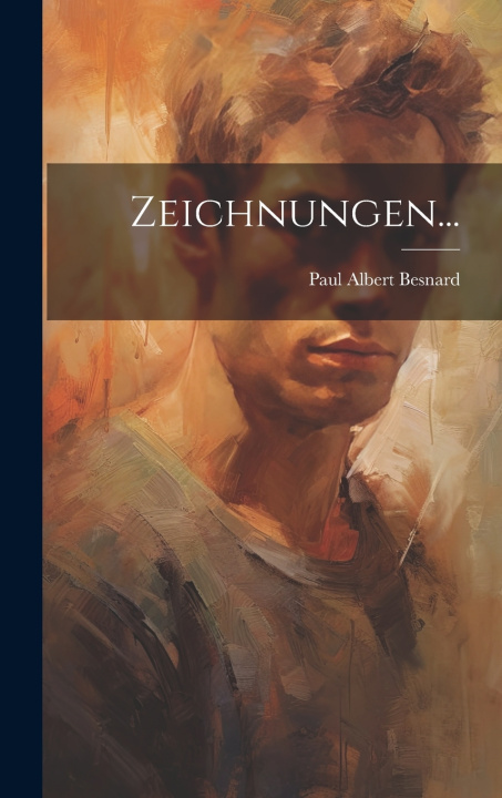 Kniha Zeichnungen... Paul Albert Besnard