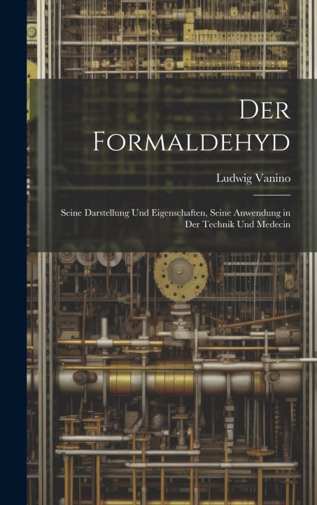 Könyv Der Formaldehyd Ludwig Vanino