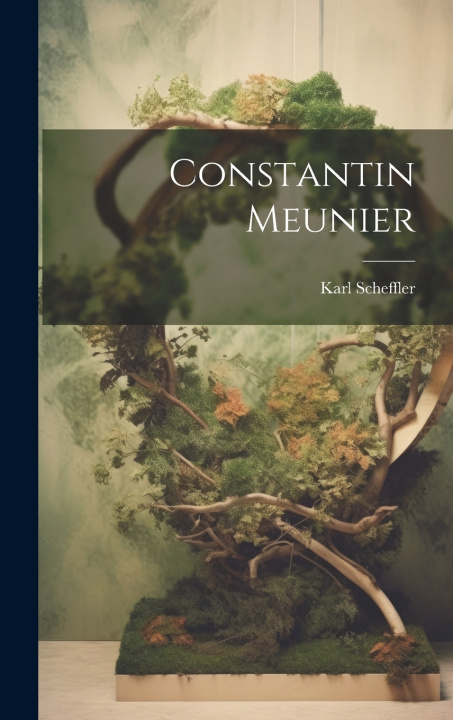 Kniha Constantin Meunier Karl Scheffler