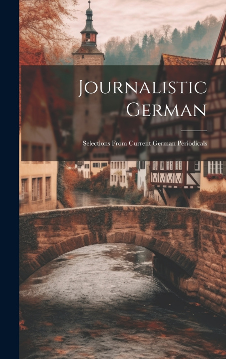 Kniha Journalistic German Anonymous