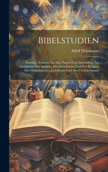 Könyv Bibelstudien Adolf Deissmann