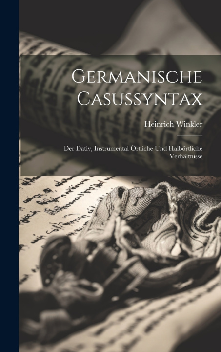 Kniha Germanische Casussyntax Heinrich Winkler