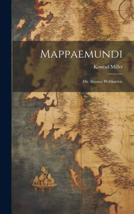 Kniha Mappaemundi Konrad Miller