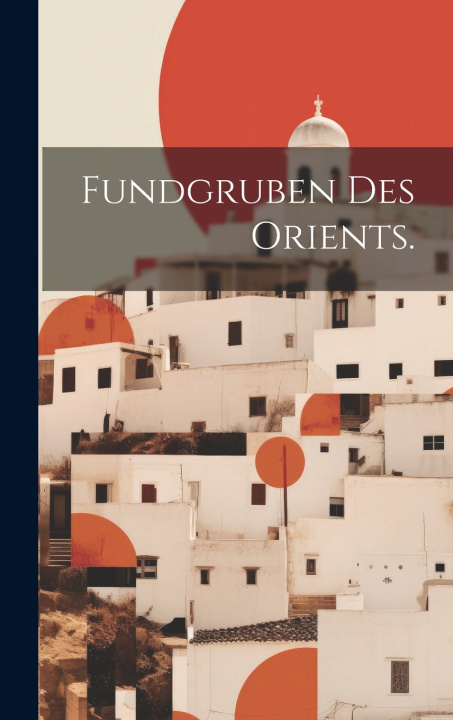 Kniha Fundgruben des Orients. Anonymous