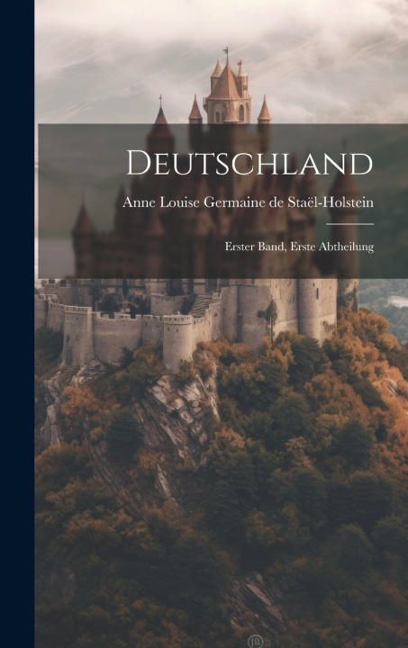 Kniha Deutschland Anne Louise Germaine de Staël-Holstein