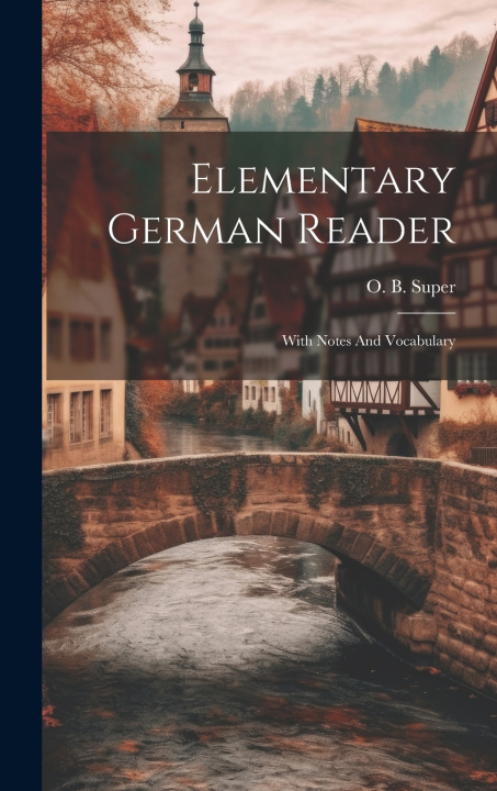Kniha Elementary German Reader O. B. (Ovando Byron) Super