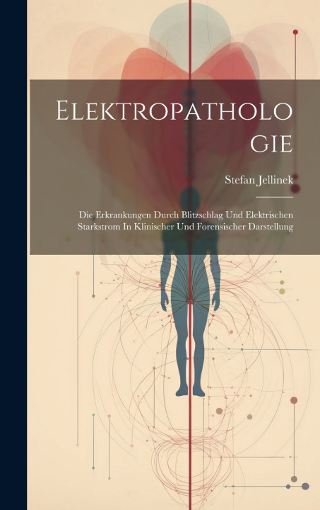 Knjiga Elektropathologie Stefan b. 1871 Jellinek