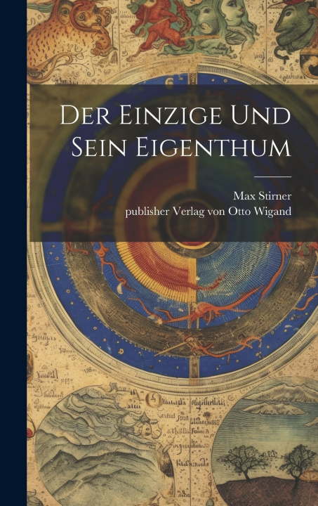 Kniha Der Einzige und sein Eigenthum Stirner Max 1806-1856