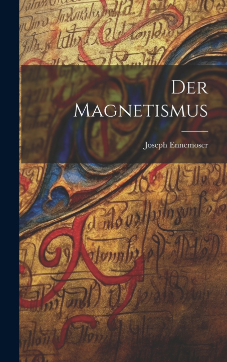Knjiga Der Magnetismus Joseph Ennemoser