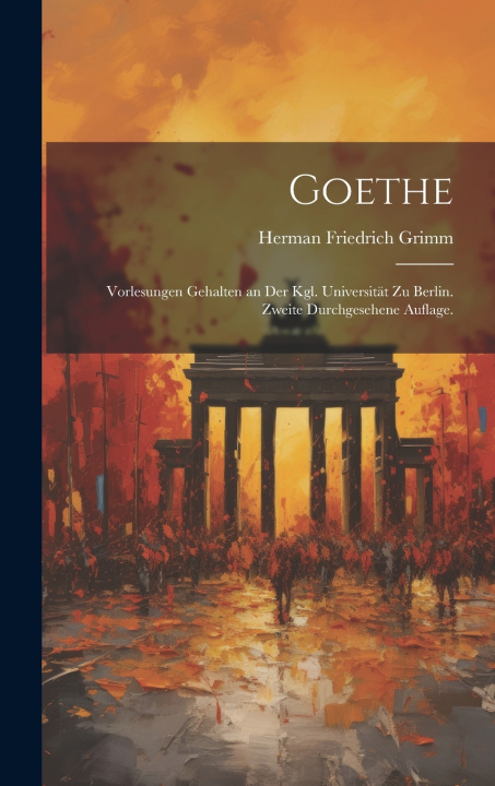 Kniha Goethe Herman Friedrich Grimm