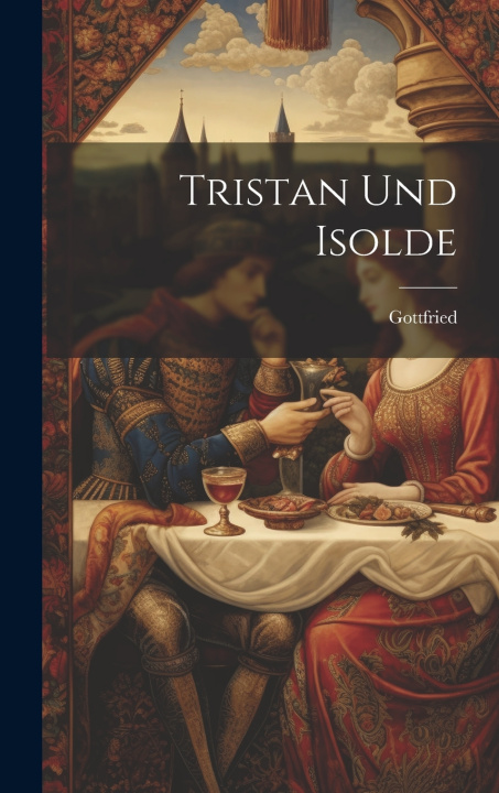 Kniha Tristan Und Isolde Gottfried