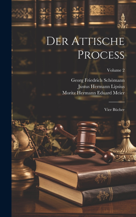 Kniha Der Attische Process Georg Friedrich Schömann