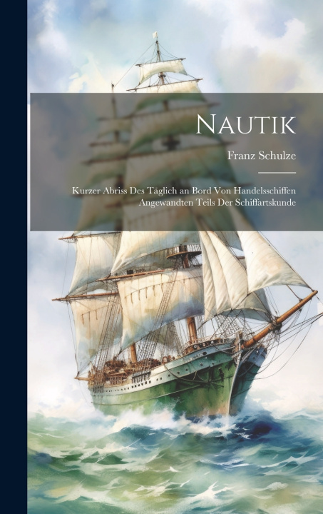 Knjiga Nautik Franz Schulze