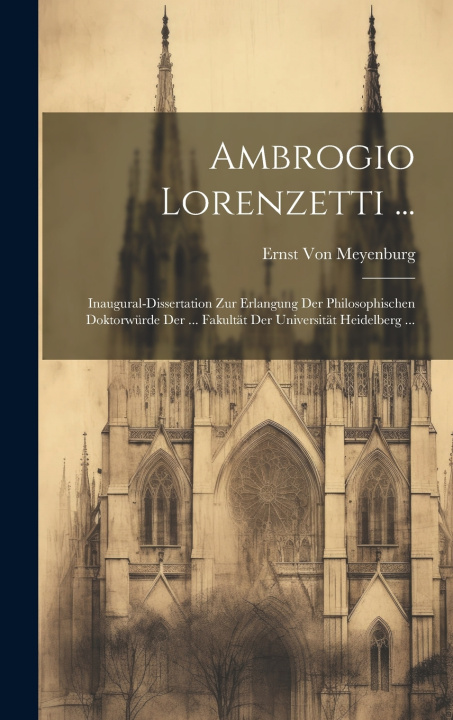 Kniha Ambrogio Lorenzetti ... Ernst Von Meyenburg