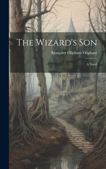 Kniha The Wizard's Son Margaret Oliphant Oliphant