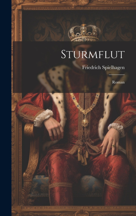 Kniha Sturmflut Friedrich Spielhagen