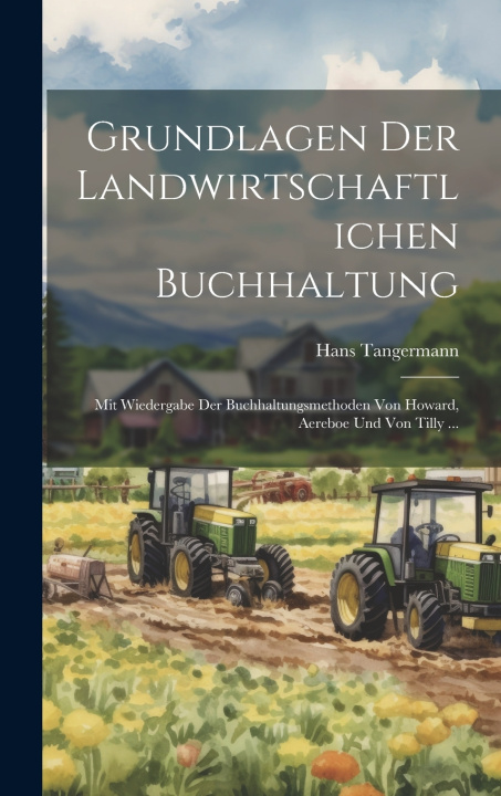 Kniha Grundlagen Der Landwirtschaftlichen Buchhaltung Hans Tangermann