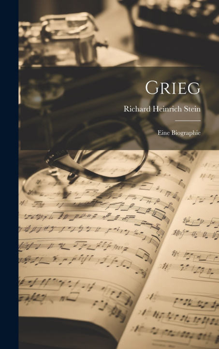 Kniha Grieg Richard Heinrich Stein