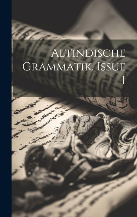 Kniha Altindische Grammatik, Issue 1 Anonymous