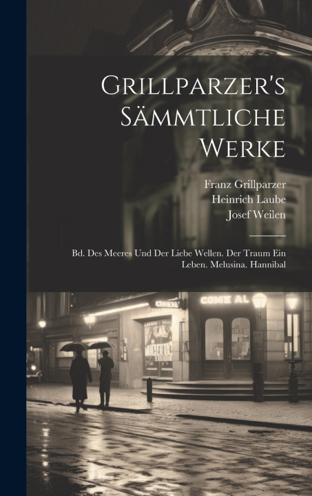 Книга Grillparzer's Sämmtliche Werke Josef Weilen
