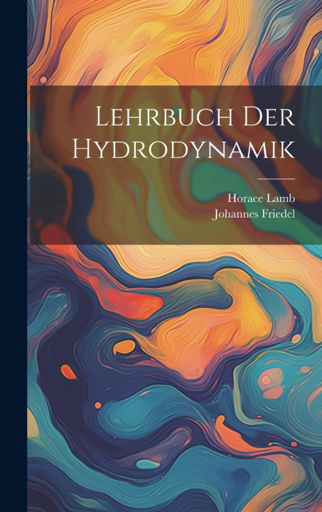 Knjiga Lehrbuch Der Hydrodynamik Horace Lamb