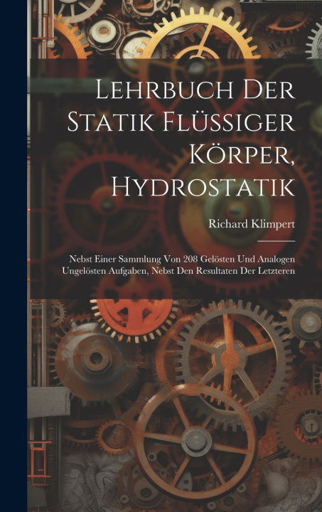 Книга Lehrbuch Der Statik Flüssiger Körper, Hydrostatik Richard Klimpert