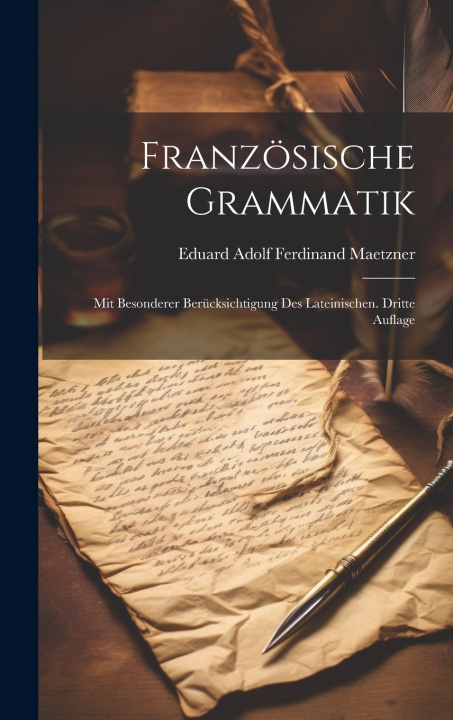 Книга Französische Grammatik Eduard Adolf Ferdinand Maetzner