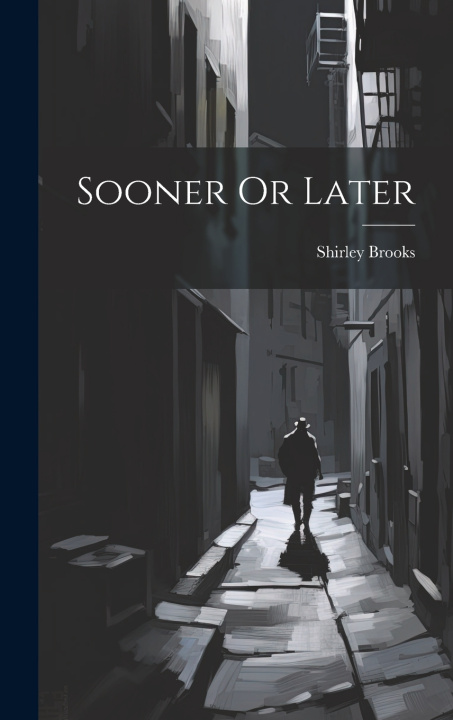 Kniha Sooner Or Later Shirley Brooks