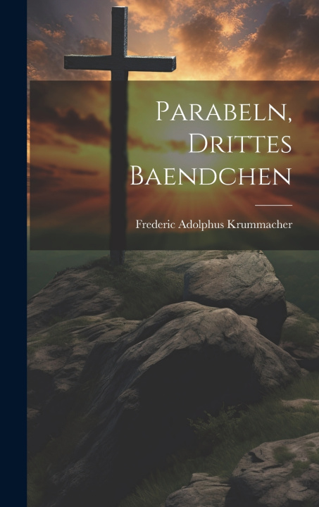 Kniha Parabeln, Drittes Baendchen Frederic Adolphus Krummacher