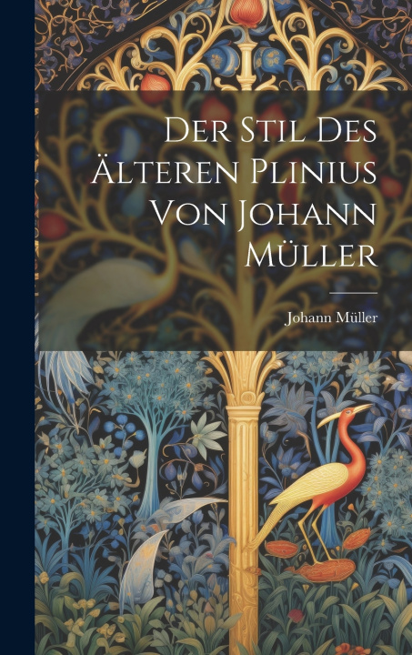 Knjiga Der Stil des älteren Plinius von Johann Müller Johann Müller