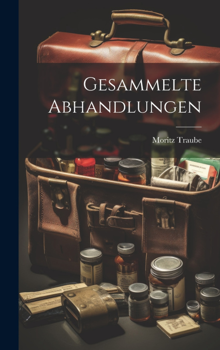 Kniha Gesammelte Abhandlungen Moritz Traube