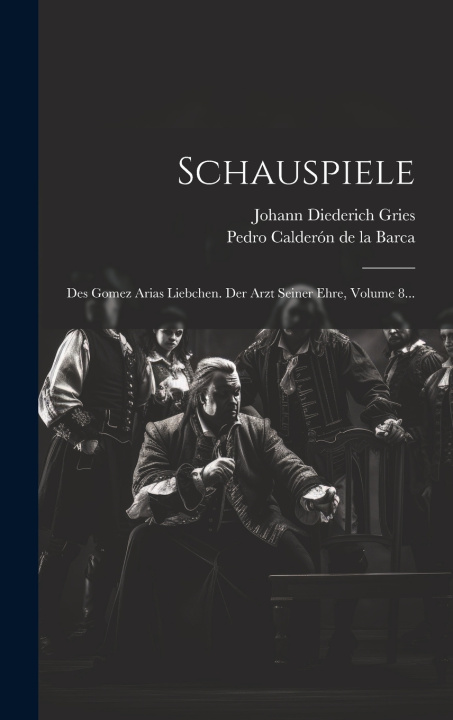 Könyv Schauspiele Pedro Calderón de la Barca