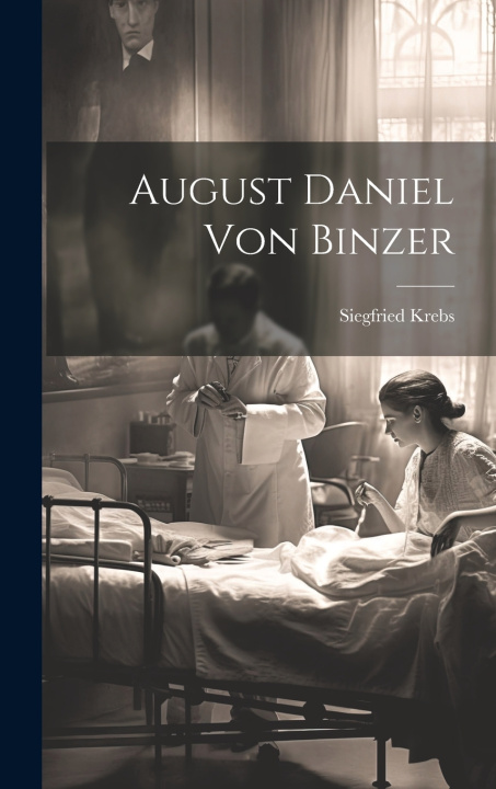 Knjiga August Daniel von Binzer Siegfried Krebs