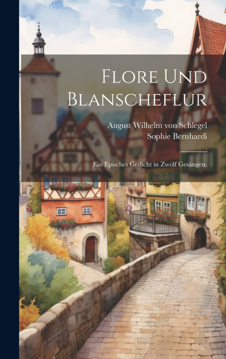 Boek Flore und Blanscheflur Sophie Bernhardi